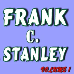 Frank C. Stanley, Vol. 1