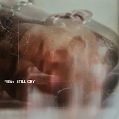 STILL CRY