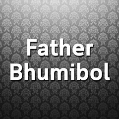 Father Bhumibol