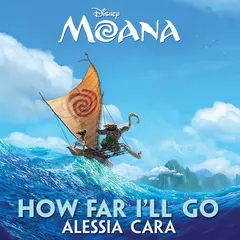 How Far I'll Go (From "Moana")
