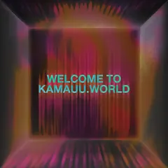 Welcome to KAMAUU.world
