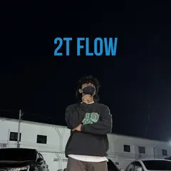 2T Flow