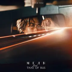 ถ้าเขาดูแลเธอไม่ดี (To Hold You)